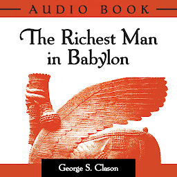 Icon image The Richest Man In Babylon: Original Classic Edition