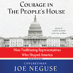 Icon image Courage in the People's House: Nine Trailblazing Representatives Who Shaped America