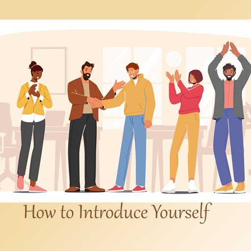 How to Introduce Yourself