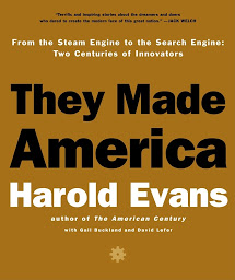 Icon image They Made America: From the Steam Engine to the Search Engine - Two Centuries of Innovators