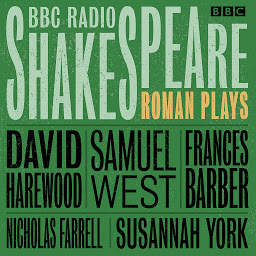 Icon image BBC Radio Shakespeare: A Collection of Three Roman Plays