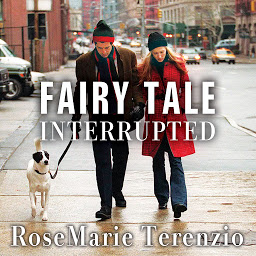 صورة رمز Fairy Tale Interrupted: A Memoir of Life, Love, and Loss