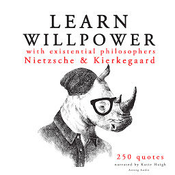 Icon image Learn strength with Existential philosophers: Nietzsche & Kierkegaard