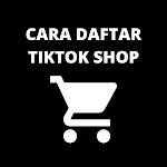 Cover Image of Download CARA DAFTAR TIKTOK SHOP 1.0.0 APK