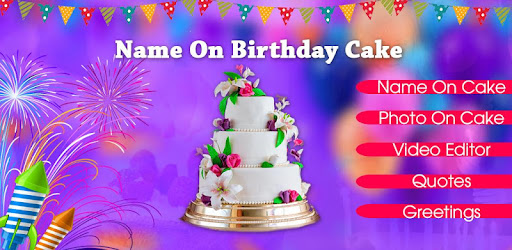 Name On Birthday Cake Video Photo Creater Apps On Google Play