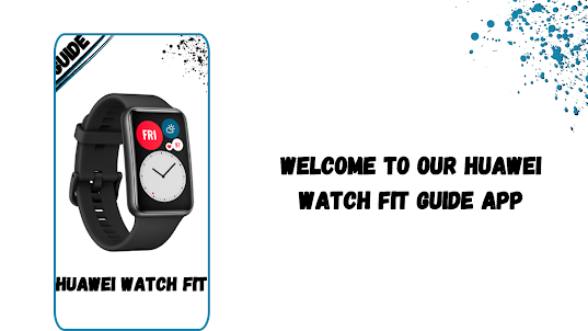 Huawei watch fit Guide