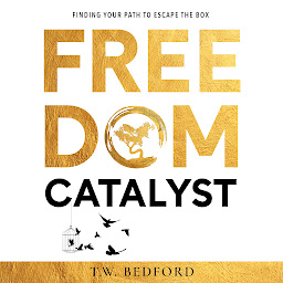 Obraz ikony: FREEDOM CATALYST: Finding Your Path to Escape the Box