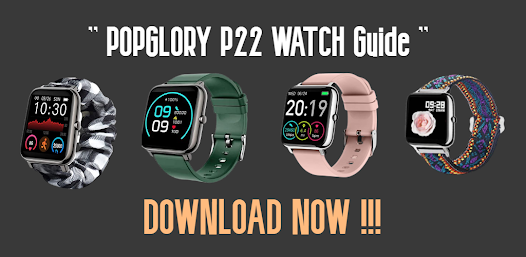 Popglory P22 Smart Watch User Manual