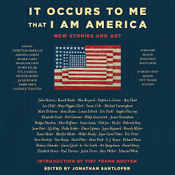 Obraz ikony: It Occurs to Me That I Am America: New Stories and Art