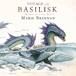 Icon image Voyage of the Basilisk: A Memoir by Lady Trent