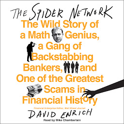「The Spider Network: The Wild Story of a Math Genius, a Gang of Backstabbing Bankers, and One of the Greatest Scams in Financial History」のアイコン画像