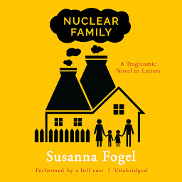 Icon image Nuclear Family: A Tragicomic Novel in Letters