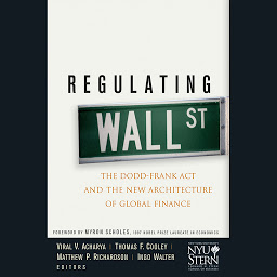 Icon image Regulating Wall Street: The Dodd-Frank Act and the New Architecture of Global Finance