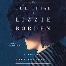 Icon image The Trial of Lizzie Borden