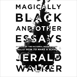 Obraz ikony: Magically Black and Other Essays