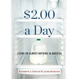 Icon image $2.00 a Day: Living on Almost Nothing in America