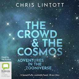 Obraz ikony: The Crowd & the Cosmos: Adventures in the Zooniverse