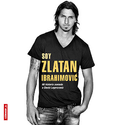 Obraz ikony: Soy Zlatan Ibrahimović: Mi historia contada a David Lagercrantz