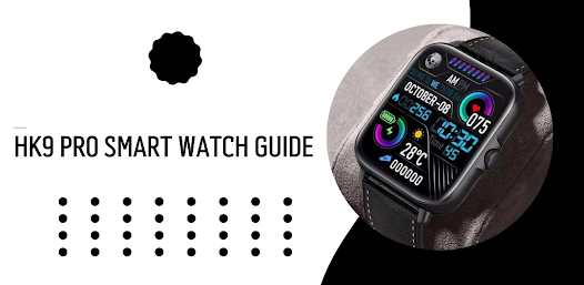 HK9 Pro Smart Watch Guide - Apps en Google Play