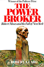 Obraz ikony: The Power Broker: Robert Moses and the Fall of New York