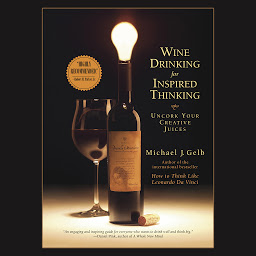 Icon image Wine Drinking for Inspired Thinking: Uncork Your Creative Juices