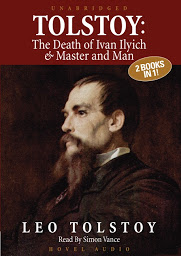 Ikonbild för Tolstoy: The Death of Ivan Ilyich & Master and Man