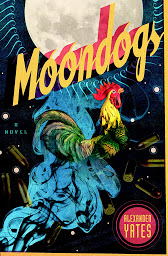 Icon image Moondogs: A Novel