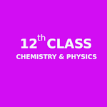 Chemistry and Physics 12 Class notes Apk
