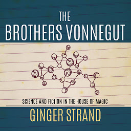 Obraz ikony: The Brothers Vonnegut: Science and Fiction of the House of Magic
