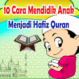 10 Cara Mendidik Anak Menjadi Seorang Hafiz Quran icon