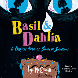 Icoonafbeelding voor Basil & Dahlia: A Tragical Tale of Sinister Sweetness