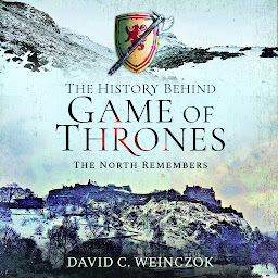 Icon image The History Behind Game of Thrones: The North Remembers