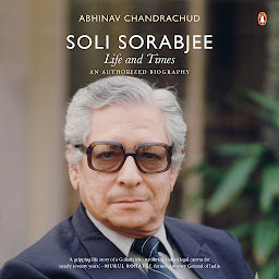 Obraz ikony: Soli Sorabji Biography: Life And Times: An Authorized Biography