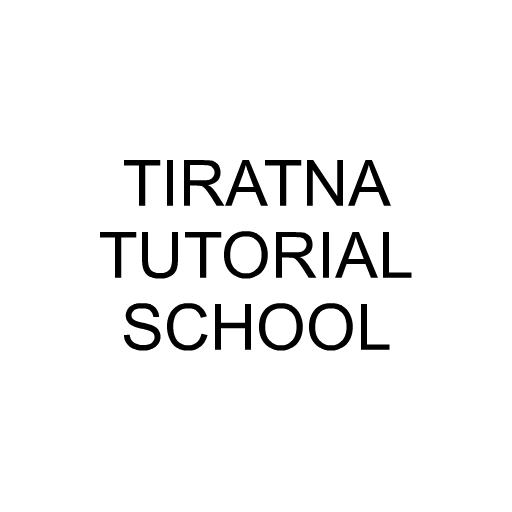 TIRATNA TUTORIAL SCHOOL