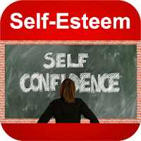Self-Esteem and Self Confidence