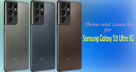 Theme for Samsung Galaxy S21 U