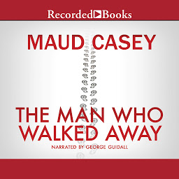 Icon image The Man Who Walked Away