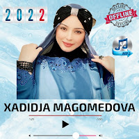 Xadidja Magomedova Mp3 2022