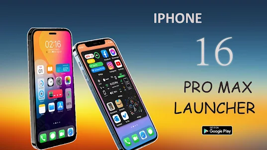 iPhone 16 pro Max Launcher