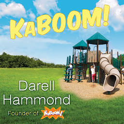 Gambar ikon KaBOOM!: How One Man Built a Movement to Save Play