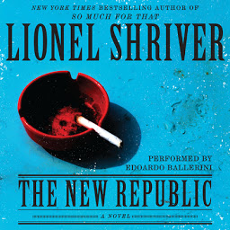 Icon image The New Republic: A Novel