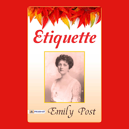 Icon image Etiquette – Audiobook: Etiquette: Emily Post's Guide to Social Etiquette