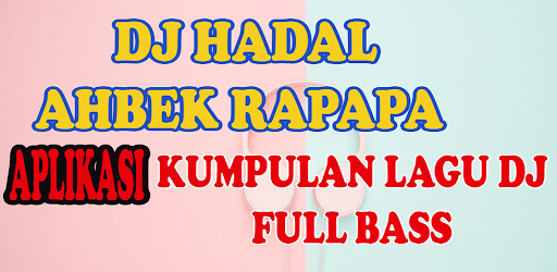 DJ HADAL AHBEK RAPAPA FULL MELODY VIRAL BARU