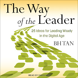Icon image The Way of the Leader: 25 Ideas for Leading Wisely in the Digital Age