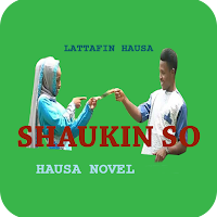 Shaukin So - Hausa Novel