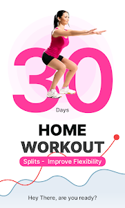 Home Workout, Splits in 30days