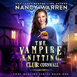 Icon image The Vampire Knitting Club: Cornwall: Cozy Mystery Series Book
