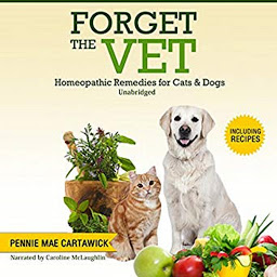 Icon image Forget the Vet: Homeopathic Remedies for Cats & Dogs