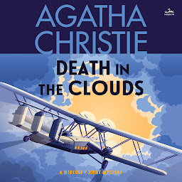 Icon image Death in the Clouds: A Hercule Poirot Mystery: The Official Authorized Edition