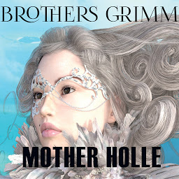 Icon image Mother Holle: Grimm fairy tales